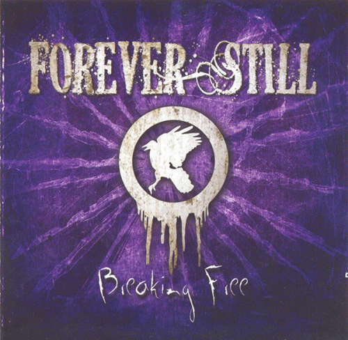Forever Still : Breaking Free
